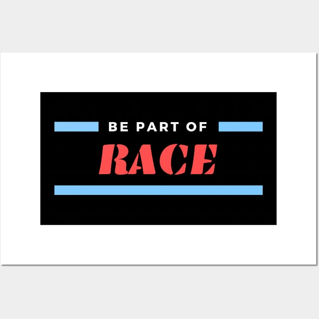 Be Part Of Race Wall Art by Abeer Ahmad